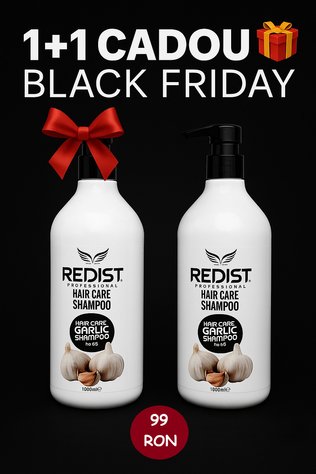 1+1 CADOU BLACK FRIDAY Redist Garlic Shampoo